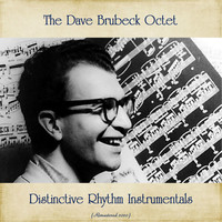 The Dave Brubeck Octet - Distinctive Rhythm Instrumentals (Remastered 2020)