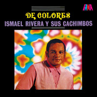 Ismael Rivera Y Sus Cachimbos - De Colores