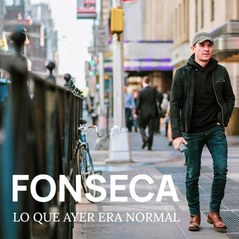 Fonseca - Lo Que Ayer Era Normal
