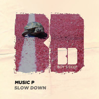 Music P - Slow Down