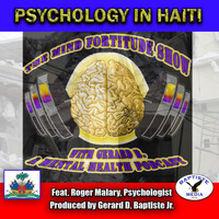 Gerard B. - Psychology in Haiti (feat. Roger Malary, Psycologist)
