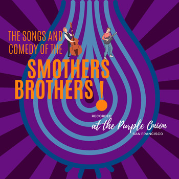 The Smothers Brothers - The Songs and Comedy of the Smothers Brothers