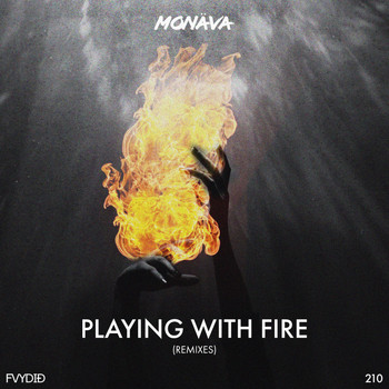 Monäva - Playing With Fire