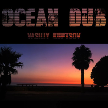 Vasiliy Kuptsov - Ocean Dub