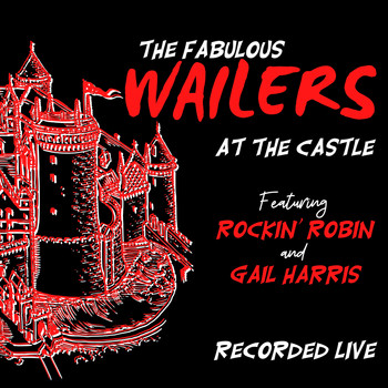 The Fabulous Wailers - The Fabulous Wailers at The Castle