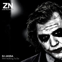 Dj Jassa - With Nothing To Do