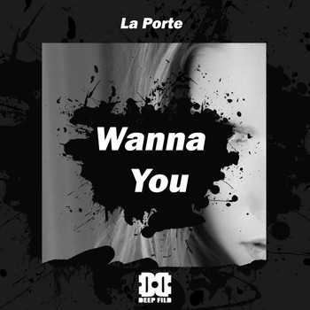 La Porte - Wanna You