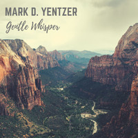 Mark D. Yentzer - Gentle Whisper (2007)