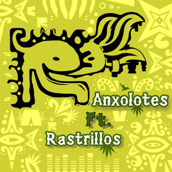 Anxolotes - Huaraches (feat. Rastrillos)