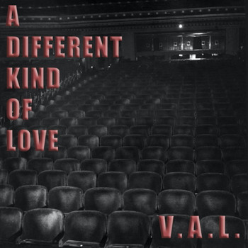 V.A.L. - A Different Kind of Love