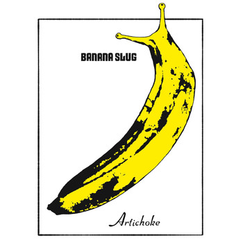Artichoke - Banana Slug
