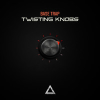 Base Trap - Twisting Knobs