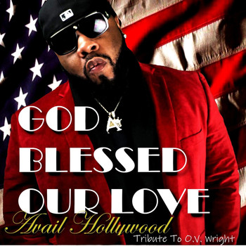 Avail Hollywood - God Blessed Our Love