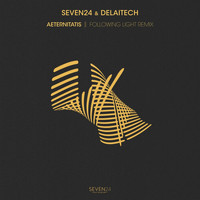 Seven24 and Delaitech - Aeternitatis (Following Light Remix)