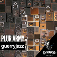 Guerryjazz - Plur Army