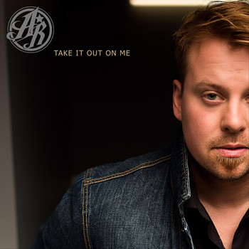 Alex Runions - Take It out on Me