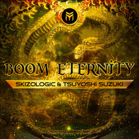 Skizologic and TSUYOSHI SUZUKI - Boom Eternity