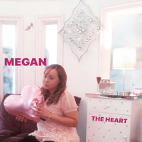 Megan - The Heart