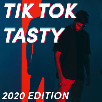 Various Artists - Tik Tok Tasty - 2020 Edition (Explicit)