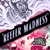 Duke & Gonzo - Reefer Madness