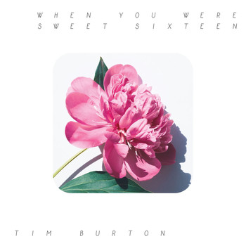 Tim Barton - When You Were Sweet Sixteen - Tim Barton