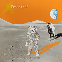 Crossfade - The Last Men on the Moon
