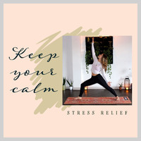 Relax And Dream - Keep Your Calm - Stress Relief