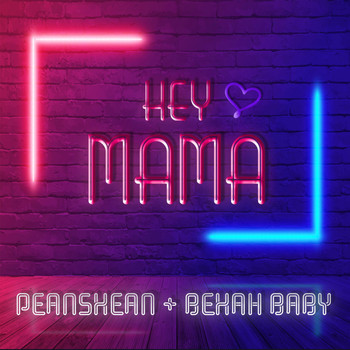 Peanskean - Hey Mama (feat. Bekah Baby)