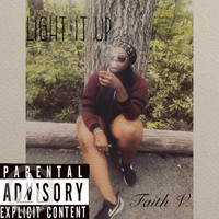 Faith V. - Light It Up (Explicit)