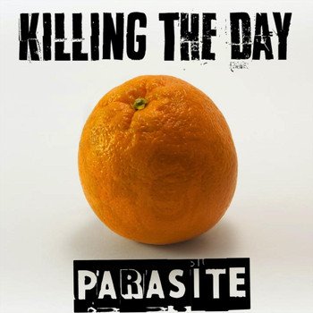 Killing the Day - Parasite