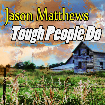 Jason Matthews - Tough People Do