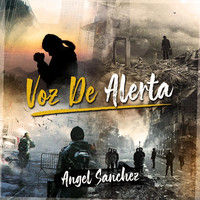 Angel Sanchez - Voz de Alerta