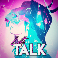 Let's Talk - Don't