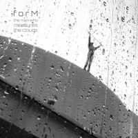 Form - The Man Who Measures the Clouds