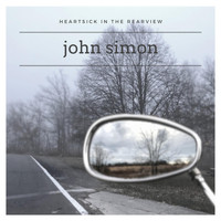 John Simon - Heartsick in the Rearview (Explicit)
