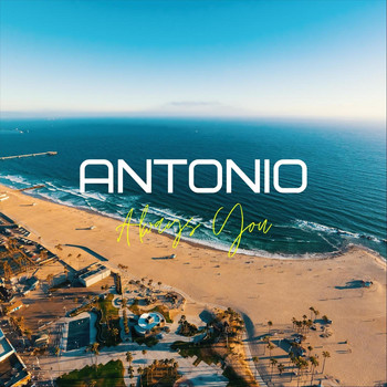 Antonio - Always You (feat. Furst Klass)