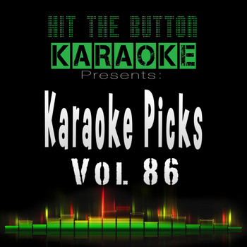 Hit The Button Karaoke - Karaoke Picks Vol. 86