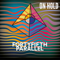 Forty Fifth Parallel - On Hold