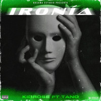 Tano - Ironia (feat. Kidrose99) (Explicit)