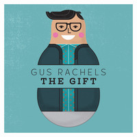 Gus Rachels - The Gift (Explicit)