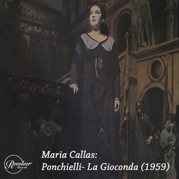 Maria Callas - Maria Callas: Ponchielli La Gioconda (1959)