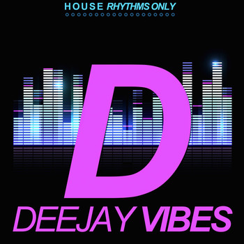 Various Artists - Deejay Vibes (House Rhythms Only)