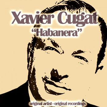 Xavier Cugat - Habanera