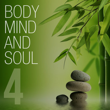 Various Artists - Body Mind and Soul, Vol. 4