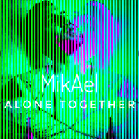 Mikael - Alone Together