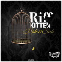 Riff Kitten - Hide & Seek