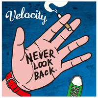 Velocity - Never Look Back