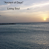 Living Soul - "Ancient of Days"