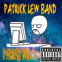Patrick Lew Band - Pariah, Vol. 1 (Explicit)