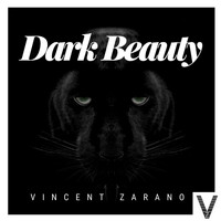 Vincent Zarano - Dark Beauty
